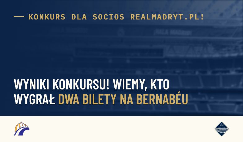 Znamy zwycięzcę dwóch biletów na mecz Realu na Bernabéu!