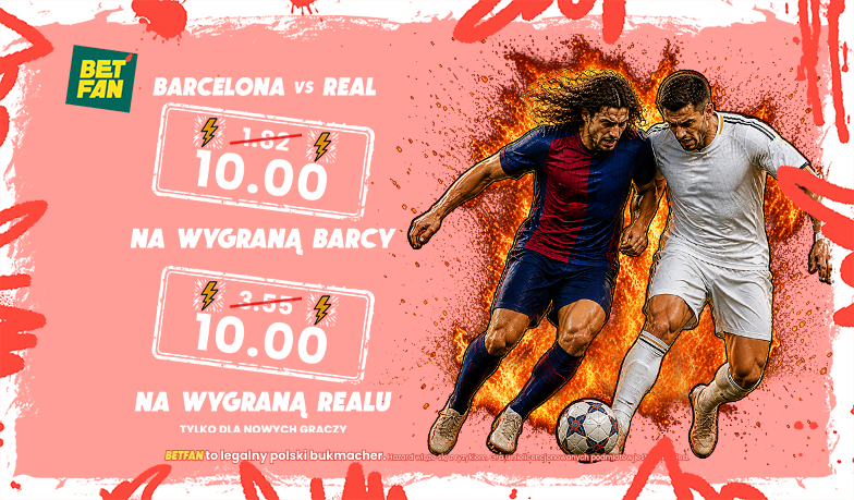 Boost 10.00 na zwycięzcę El Clásico! BETFAN daje 176 złotych za wygraną Realu lub Barcelony