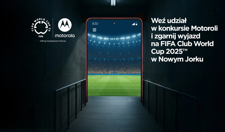 Foto: Chcesz polecieć na finał FIFA Club World Cup 2025™? Motorola przygotowała konkurs