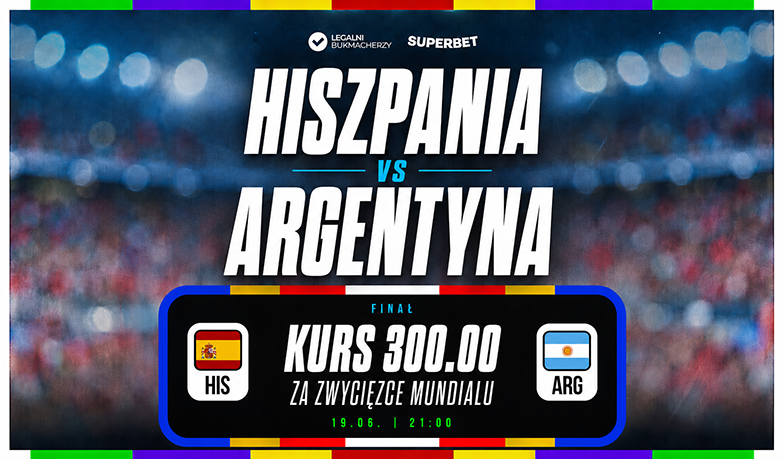 Finał MŚ 2026: Hiszpania - Argentyna. Zapowiedź meczu i bonus 600 zł w Superbet