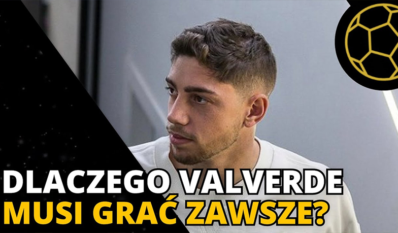 Foto: Dlaczego Valverde musi grać zawsze?